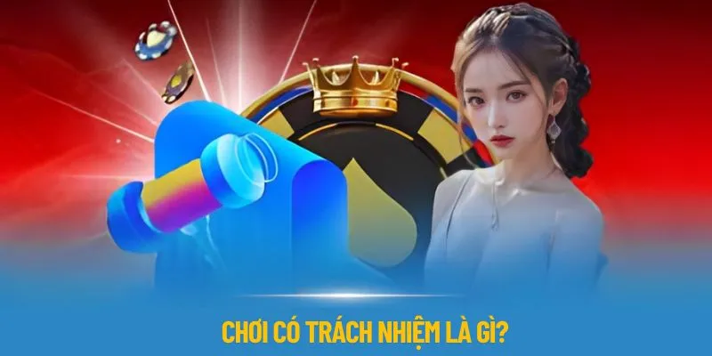 Chơi có trách nhiệm - Ý thức nằm ở bạn